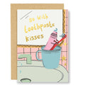Toothpaste Kisses, Valentine's Card