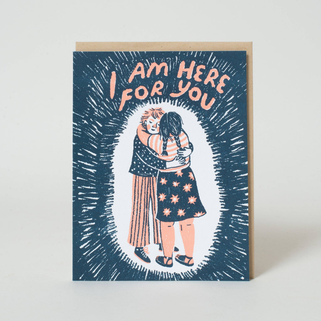 Here For You Greeting Card