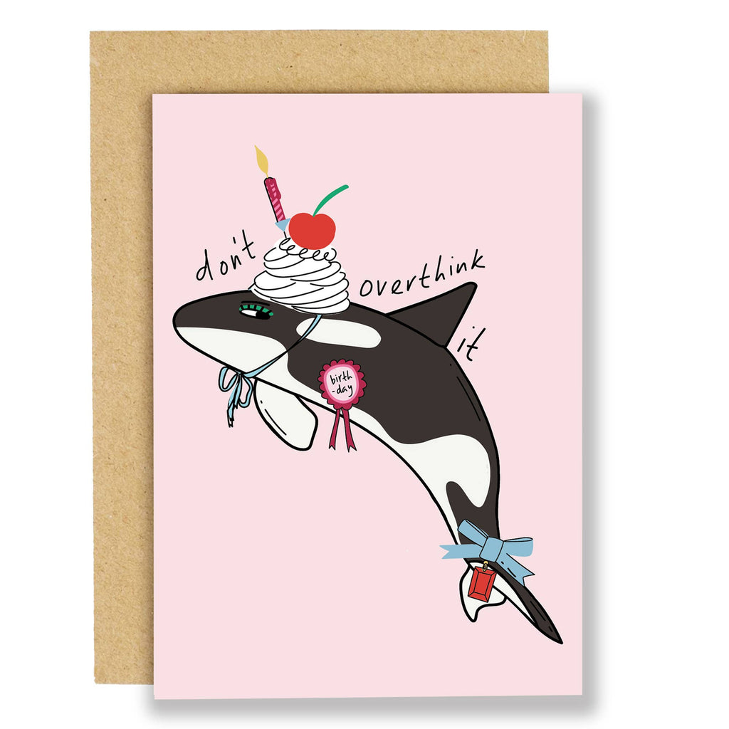 Don't Over Think It Birthday Card