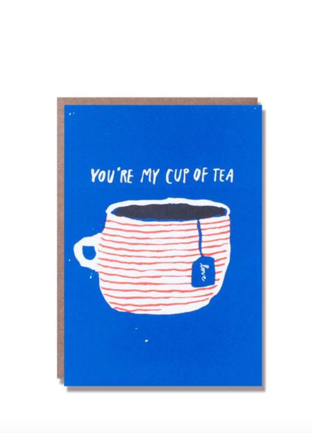 You're My Cup of Tea Card