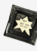 Wishes Come True Ashtray