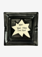 Wishes Come True Ashtray